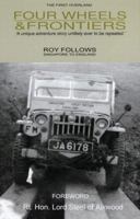 Four Wheels and Frontiers: The First Overland-Singapore to England 0953757781 Book Cover