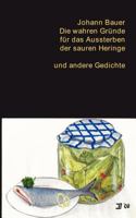 Die wahren Gründe für das Aussterben der sauren Heringe und andere Gedichte 3831126909 Book Cover