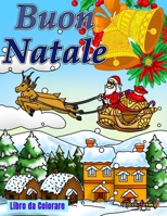 Buon Natale : Libro da Colorare: Libro da colorare per adulti con 25 graziosi disegni natalizi B08LNR743T Book Cover