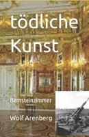 t�dliche Kunst: Bernsteinzimmer 3940146684 Book Cover