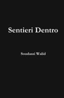 Sentieri Dentro (Italian Edition) B0GVHRBV67 Book Cover
