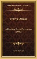 Bytova Otazka: A Mestska Renta Pozemkova (1905) 1168421489 Book Cover