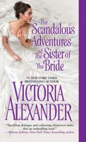 The Scandalous Adventures of the Sister of the Bride 1420132245 Book Cover
