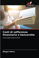 Costi di sofferenza finanziaria e bancarotta: Teoria degli incentivi fiscali 6203255106 Book Cover