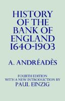 History of the Bank of England, 1640 to 1903 0714612030 Book Cover