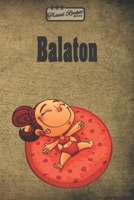 TRAVEL ROCKET Books Balaton: Reiseplaner | Reisejournal für deine Reiseerinnerungen. Mit Reisezitaten, Reisedaten, Packliste, To-Do-Liste, ... Erlebnisse und Momente. (German Edition) 165594259X Book Cover