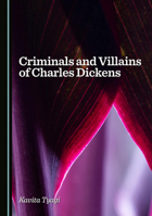 Criminals and Villains of Charles Dickens 1036445488 Book Cover