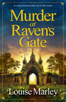 Murder at Raven's Gate: An Utterly Gripping English Cozy Murder Mystery (An English Village Mystery) 1837002177 Book Cover