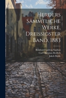 Herders Sämmtliche Werke, Dreissigster Band, 1883 1022394002 Book Cover