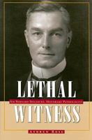 Lethal Witness: Sir Bernard Spilsbury, Honorary Pathologist 0750944226 Book Cover
