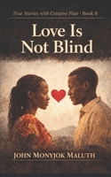 Love Is Not Blind 1728931312 Book Cover