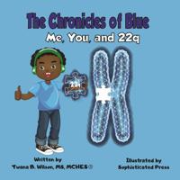 The Chronicles of Blue: Me, You, and 22q 1736473808 Book Cover