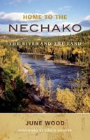 Home to the Nechako: The River and the Land 1927527139 Book Cover