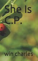 She Is C..P. 1096859963 Book Cover