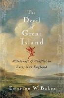 The Devil of Great Island: Witchcraft and Conflict in Early New England 1403972079 Book Cover