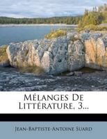 Mlanges de Littrature, Vol. 3 (Classic Reprint) 1272786234 Book Cover