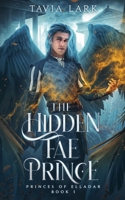 The Hidden Fae Prince (Princes of Elladar) B0HBXLYQ1Z Book Cover