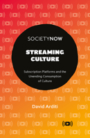 Streaming Culture: Subscription Platforms and the Unending Consumption of Culture (Societynow) 1839827734 Book Cover