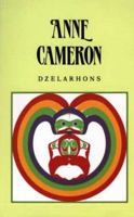 Dzelarhons: Mythology of the Northwest Coast 0920080898 Book Cover