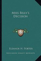Miss Billy's Decision 1518694578 Book Cover