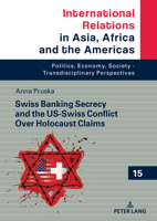 Swiss Banking Secrecy and the Us-Swiss Conflict Over Holocaust Claims 363187281X Book Cover