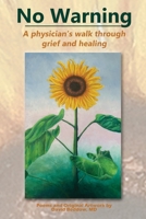 No Warning: A physician's walk through grief and healing B0GZQQGKZR Book Cover