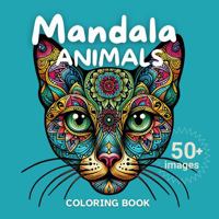Mandala Animals: Coloring Book 1763660702 Book Cover