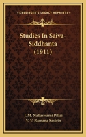 Studies In Saiva-Siddhanta 0548785201 Book Cover