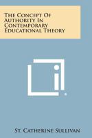 The Concept of Authority in Contemporary Educational Theory 1258680459 Book Cover