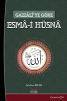 al-Asma al-Hüsna (Beatiful Names of God) According to Gazzali (Turkish Edition) 1463247486 Book Cover