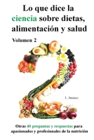 Lo que dice la ciencia sobre dietas alimentaci�n y salud, volumen 2 1548318205 Book Cover