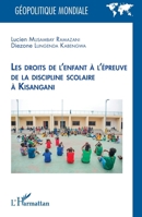 Les droits de l’enfant à l’épreuve de la discipline scolaire à Kisangani (Géopolitique Mondiale) (French Edition) 2336626462 Book Cover