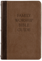 Family Worship Bible Guide - Leather-Like DuoTone 1601785003 Book Cover