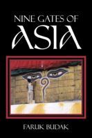 Nine Gates of Asia 1481782584 Book Cover