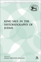 King Saul in the Historiography of Judah (Jsot Supplement Series No 121) 0567385965 Book Cover