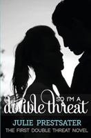 So I'm a Double Threat 1452863067 Book Cover