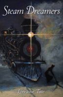 Steam Dreamers 0991107101 Book Cover