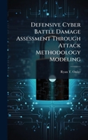 Defensive Cyber Battle Damage Assessment Through Attack Methodology Modeling 1025134885 Book Cover
