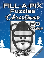FILL-A-PIX Puzzles Christmas: Advanced Logic Grid Puzzles for Adults and Kids | Fun Mosaic Brain Tease for Holiday Season B08MVQNY5B Book Cover