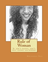 Rule of Woman: If she's happy, she's not going anywhere 198124106X Book Cover
