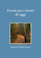 Favole per i bimbi di oggi: nella realt� 0244850763 Book Cover