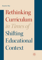 Rethinking Curriculum in Times of Shifting Educational Context 3319611054 Book Cover