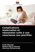 Complications maternelles et n�onatales suite � une c�sarienne non planifi�e 6203169226 Book Cover