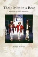 Three Men in a Boat: A Theatrical Comedy with Music 1541219759 Book Cover