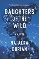 Daughters of the Wild 0778310019 Book Cover