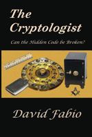 The Cryptologist: Can the Hidden Code be Broken? 1719215278 Book Cover