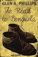 The Road to Benguela 1411637461 Book Cover