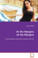 At the Margins of the Margins: Female Identities within Beur Literature and Film 3639089294 Book Cover