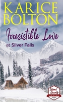 Irresistible Love at Silver Falls B09782L6KP Book Cover