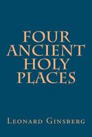Four Ancient Holy Places 1466345225 Book Cover